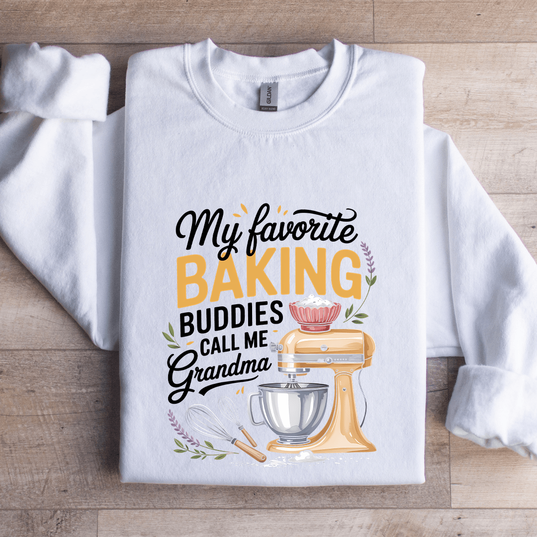 My Favorite Baking Buddies Sweatshirt