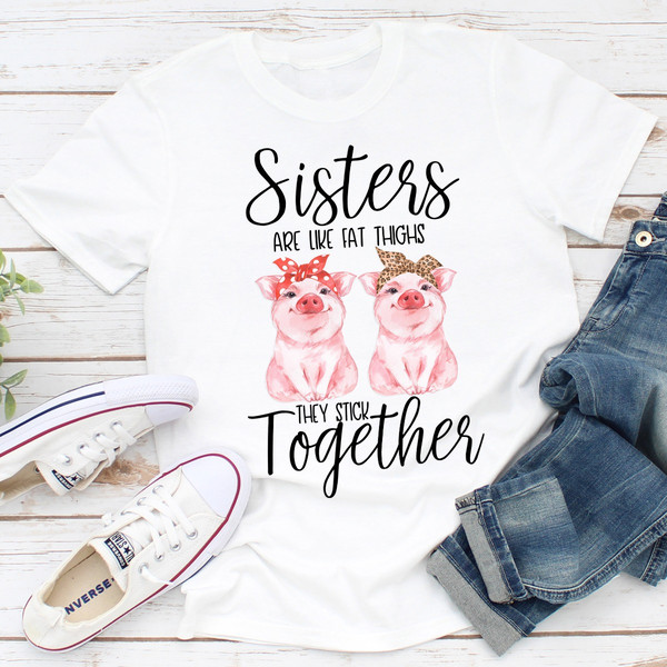 Sisters Are Like Fat Thighs