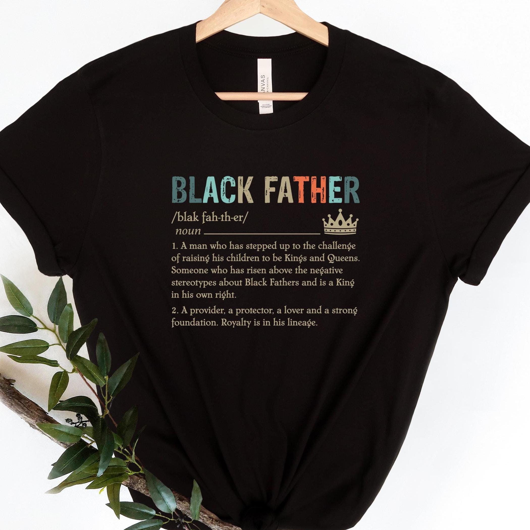 Black Father Definition Shirt Proud King Dad Tee
