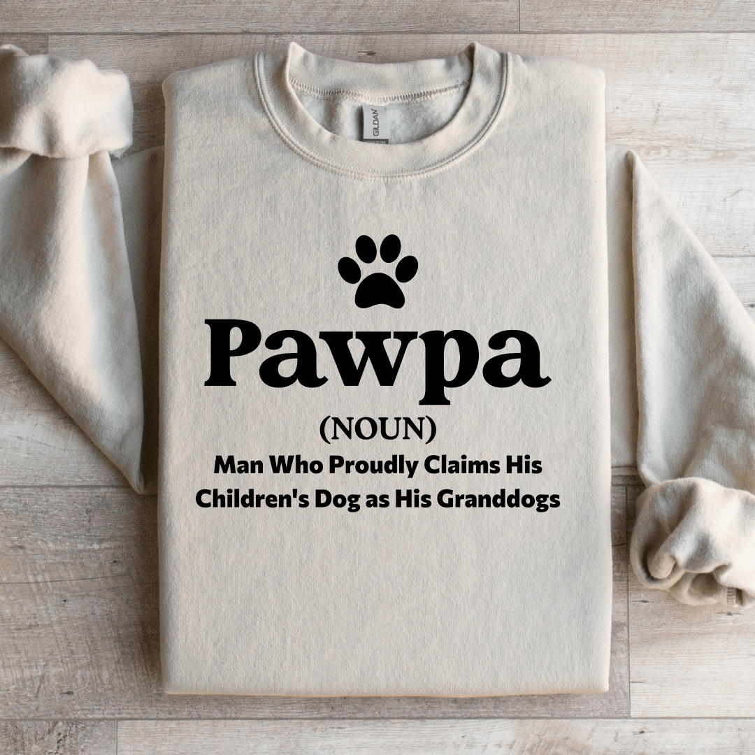 Pawpa Man Who Proudly Claims Sweatshirt