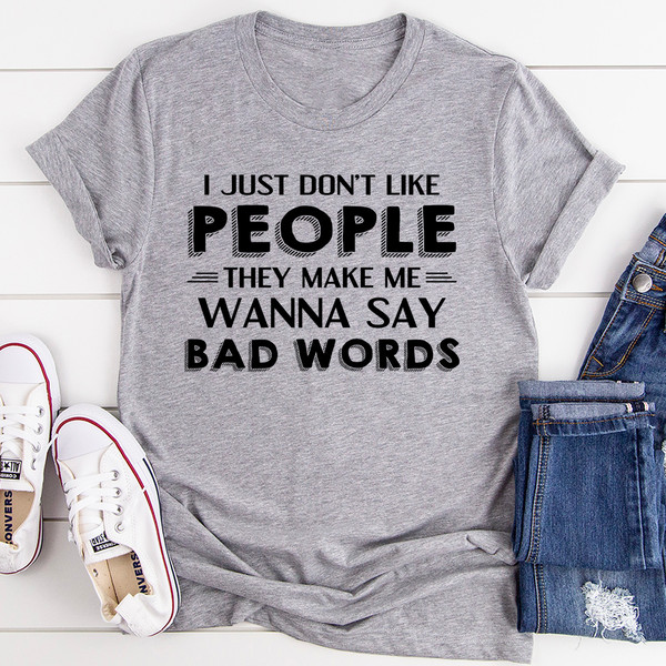 I Just Don't Like People Tee