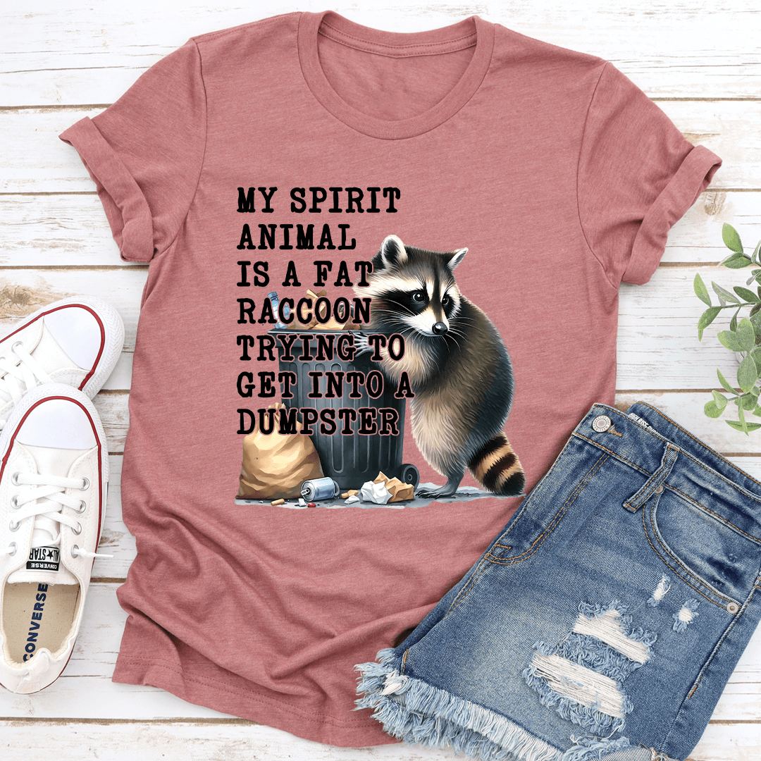 My Spirit Animal Is A Fat Raccoon Tee