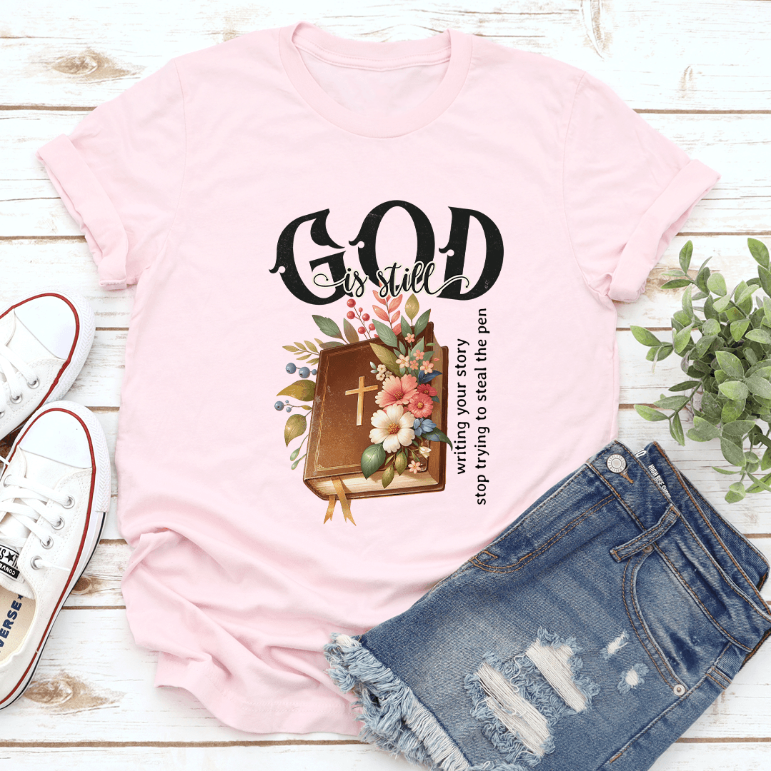 God Is Still Tee