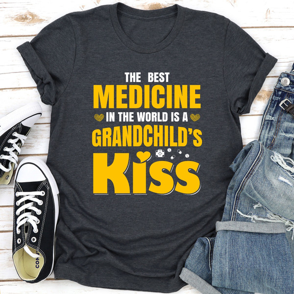 The Best Medicine In The World Is A Grandchild's Kiss