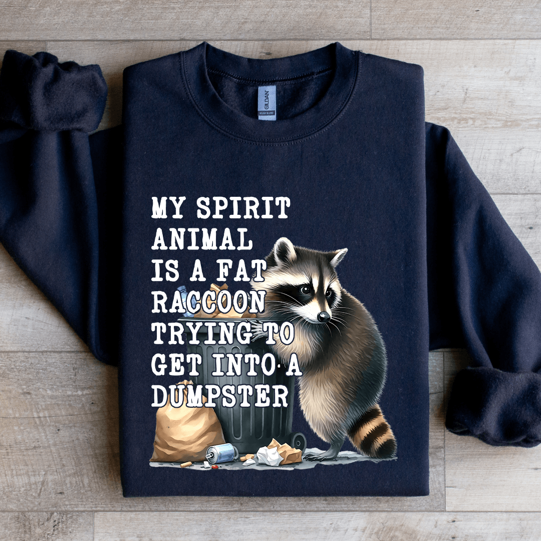 My Spirit Animal Is A Fat Raccoon Sweatshirt