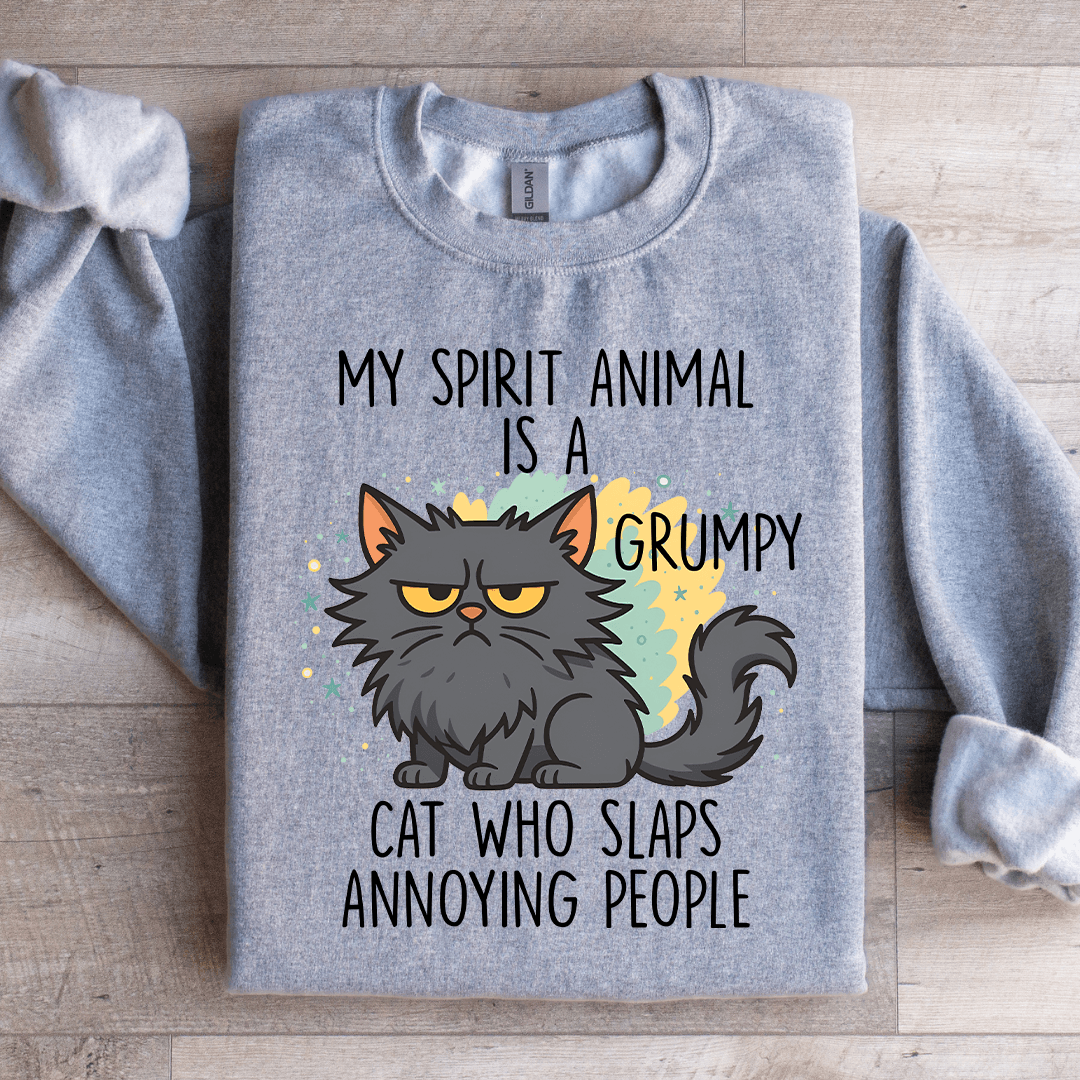 My Spirit Animal Is A Grumpy Sweatshirt