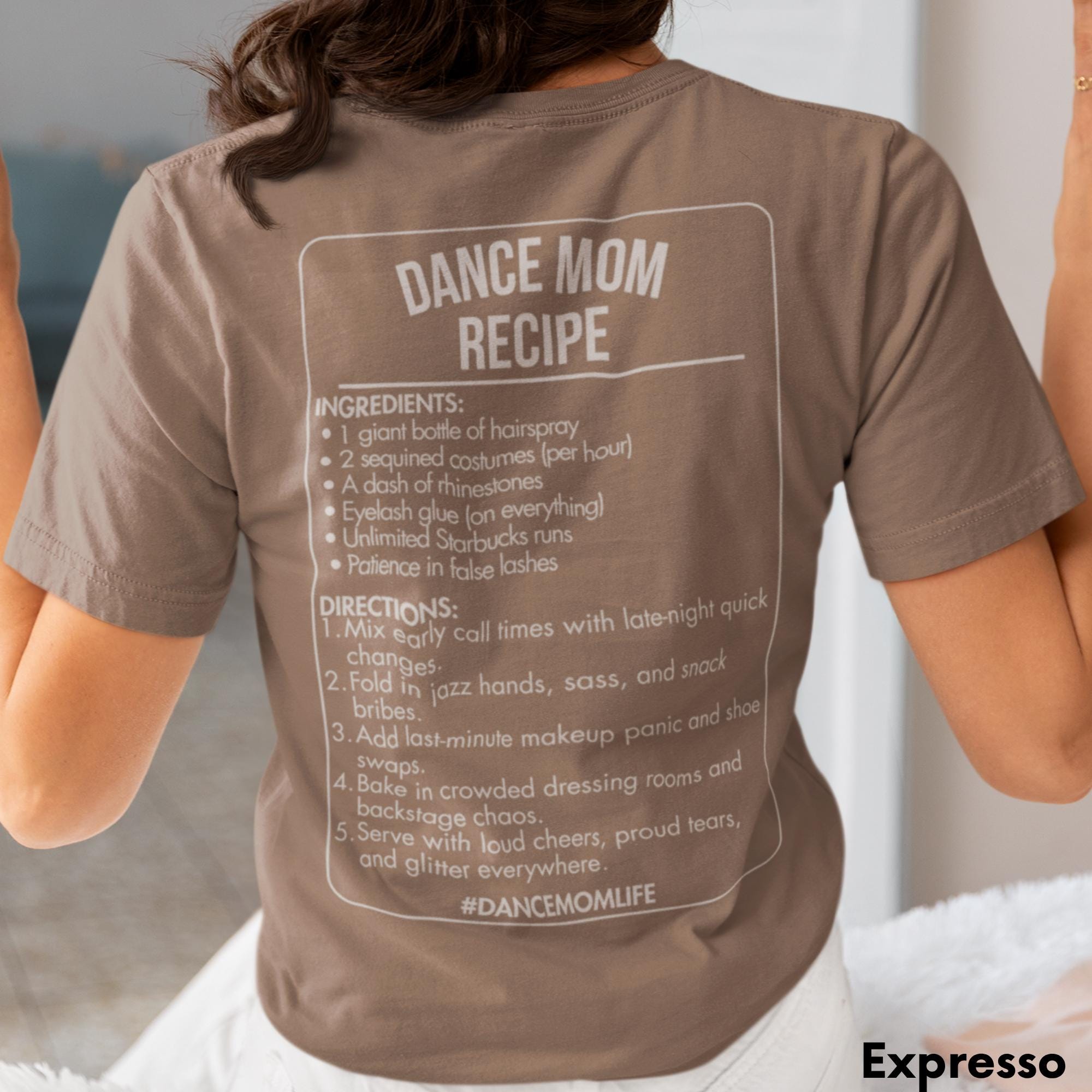 Custom Dance Mom Recipe Shirt – Personalized Dance Mom Tee