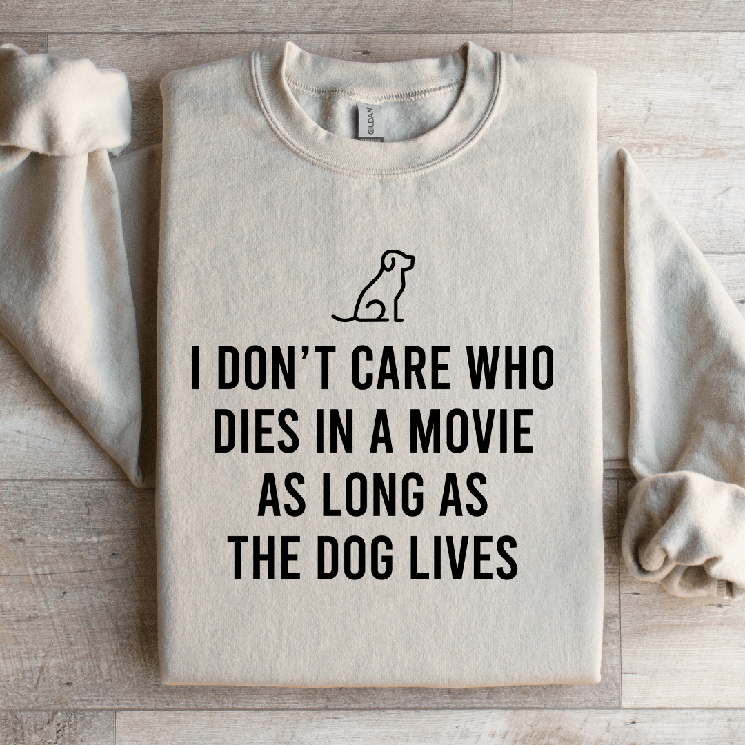 I Don't Care Who Dies In Sweatshirt