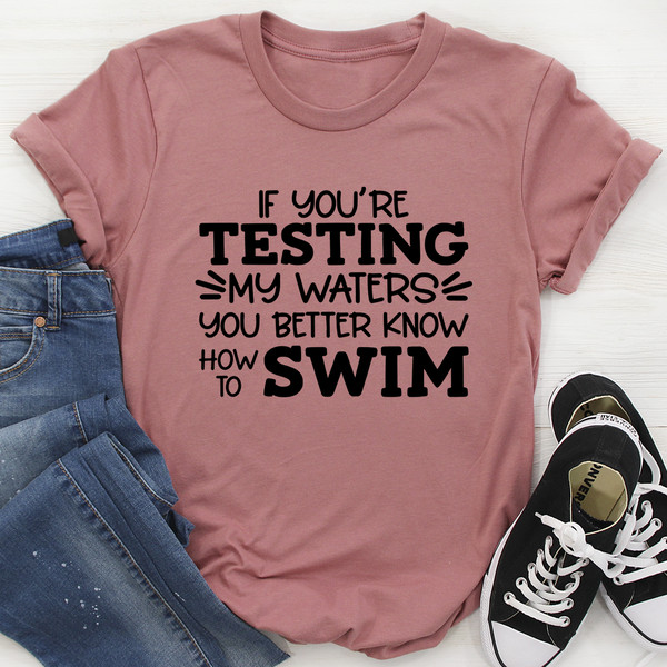Testing My Waters Tee