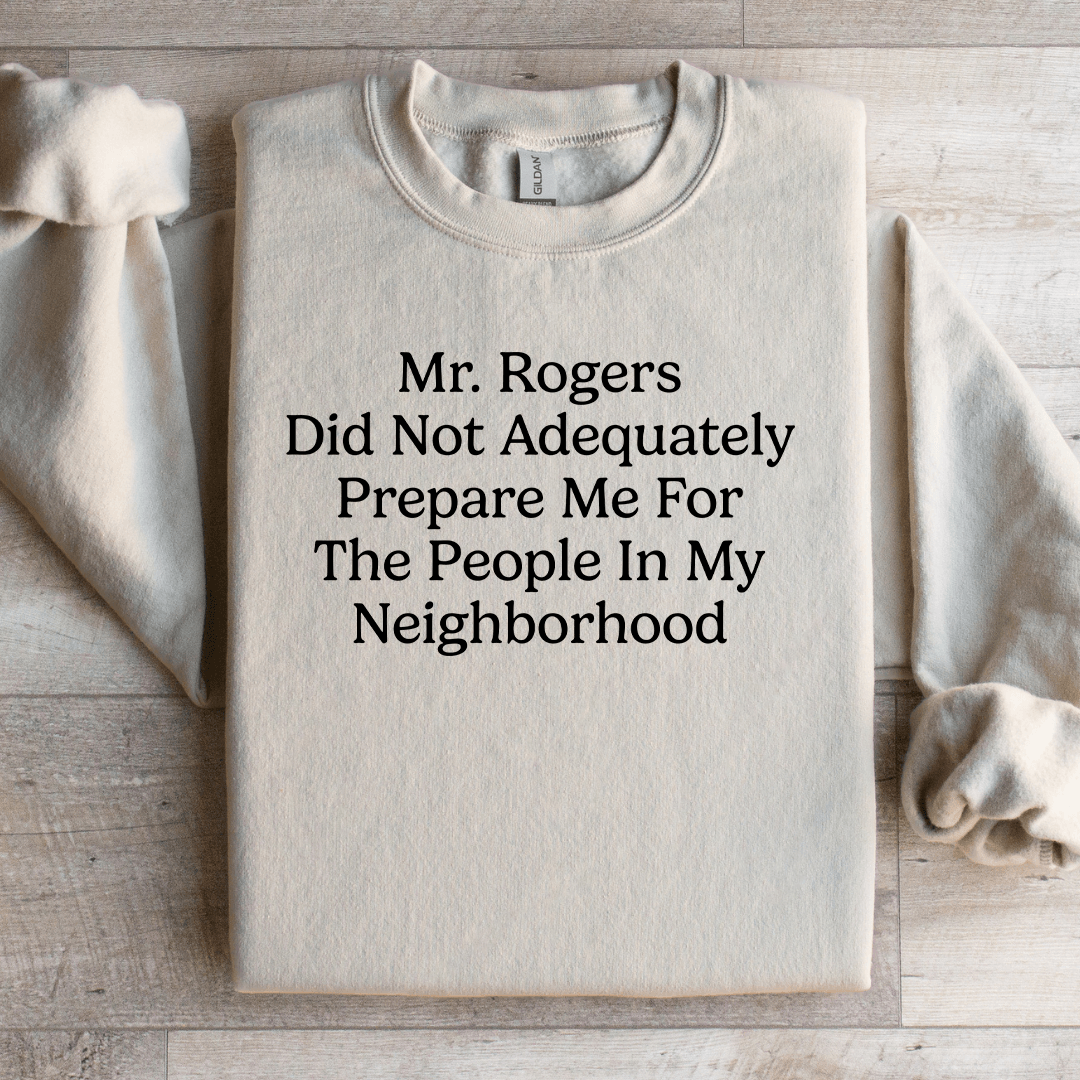 Mr Rogers Did Not Adequately Prepare Sweatshirt