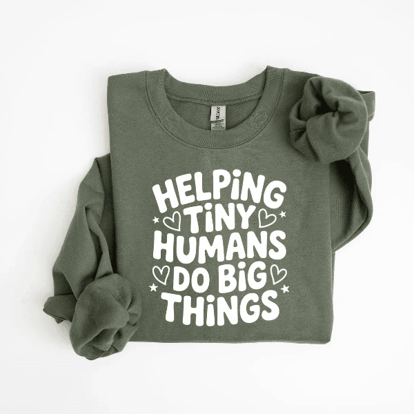 Comfort Colors Helping Tiny Humans Do Big Things Sweatshirt | Cute Teacher Appreciation Crewneck