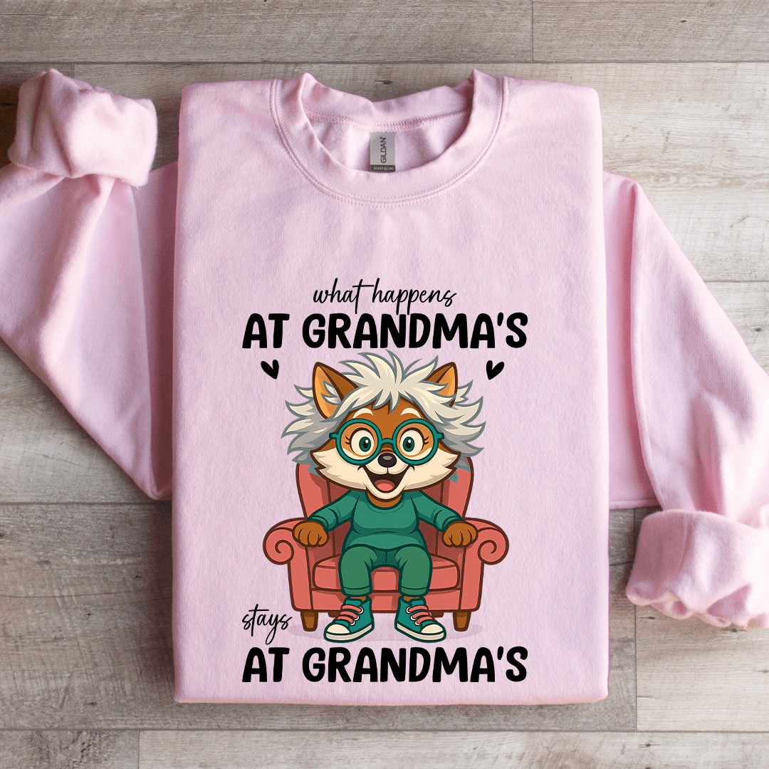 What Happens At Grandma's Sweatshirt