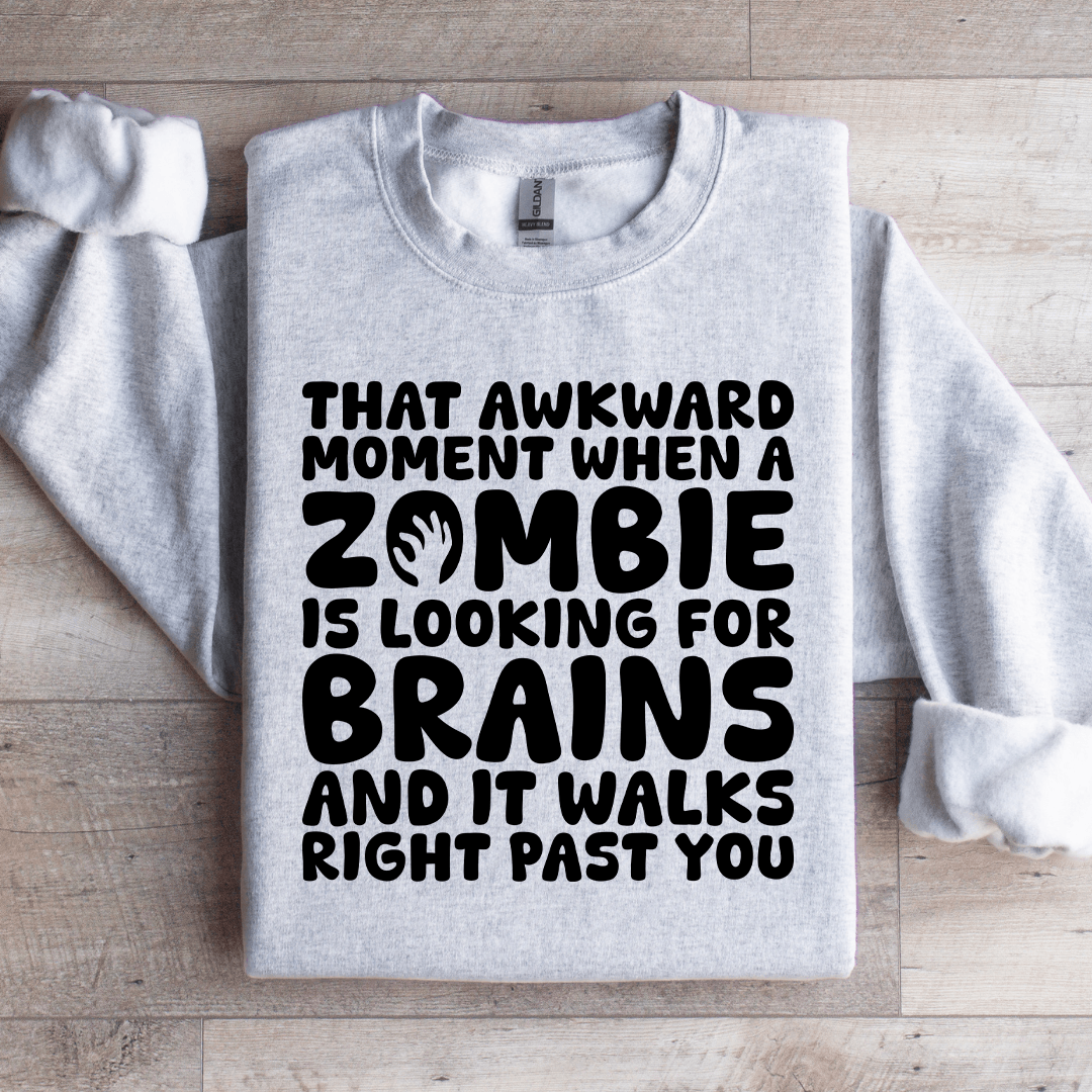 That Awkward Moment When A Zombie Sweatshirt