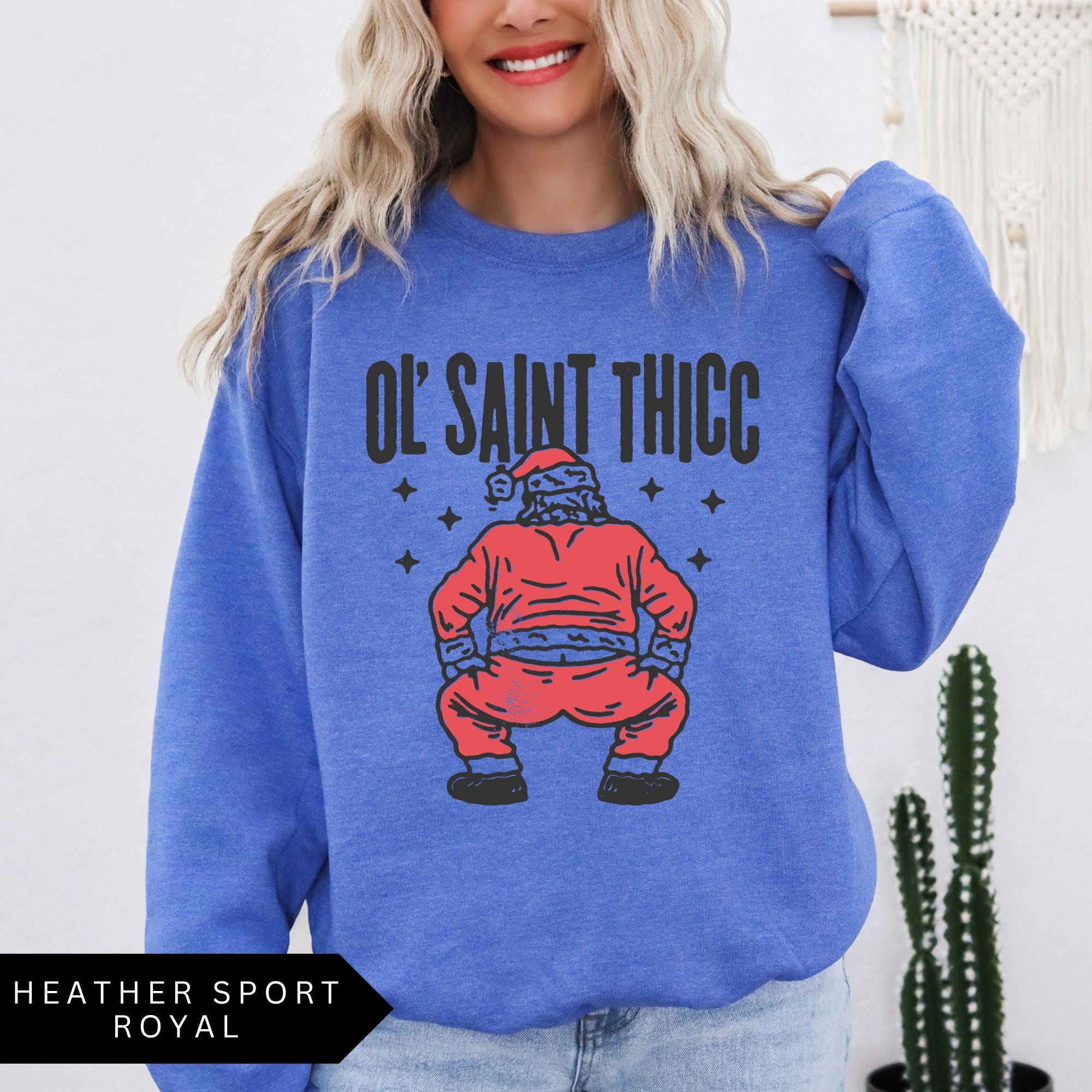 Retro Santa Christmas Sweatshirt, Ol' Saint Thicc, Funny Santa Shirt, Women's Christmas Sweatshirt, Trendy Holiday Sweat