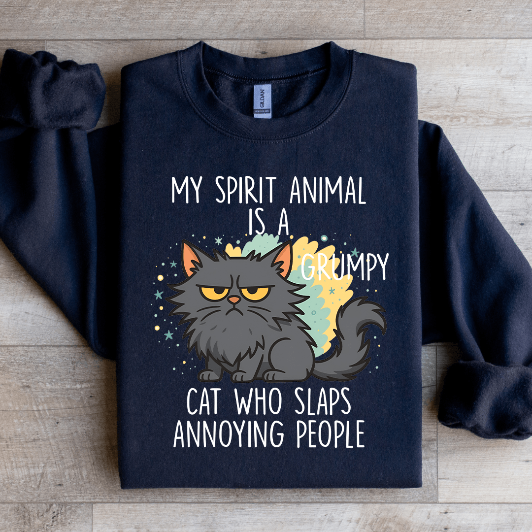 My Spirit Animal Is A Grumpy Sweatshirt