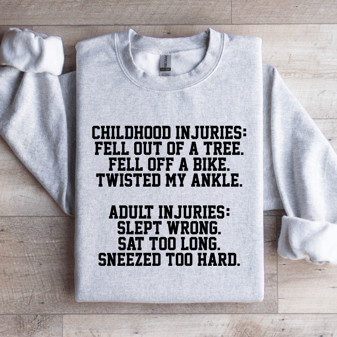 Childhood Injuries Fell Out Of A Tree Fell Off A Bike Sweatshirt