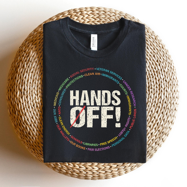 Hands Off Protest Shirt Political Activism Tee Save Public Lands Social Rights Graphic Shirt