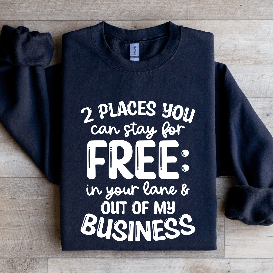 2 Places You Can Stay For Free In Your Lane Sweatshirt