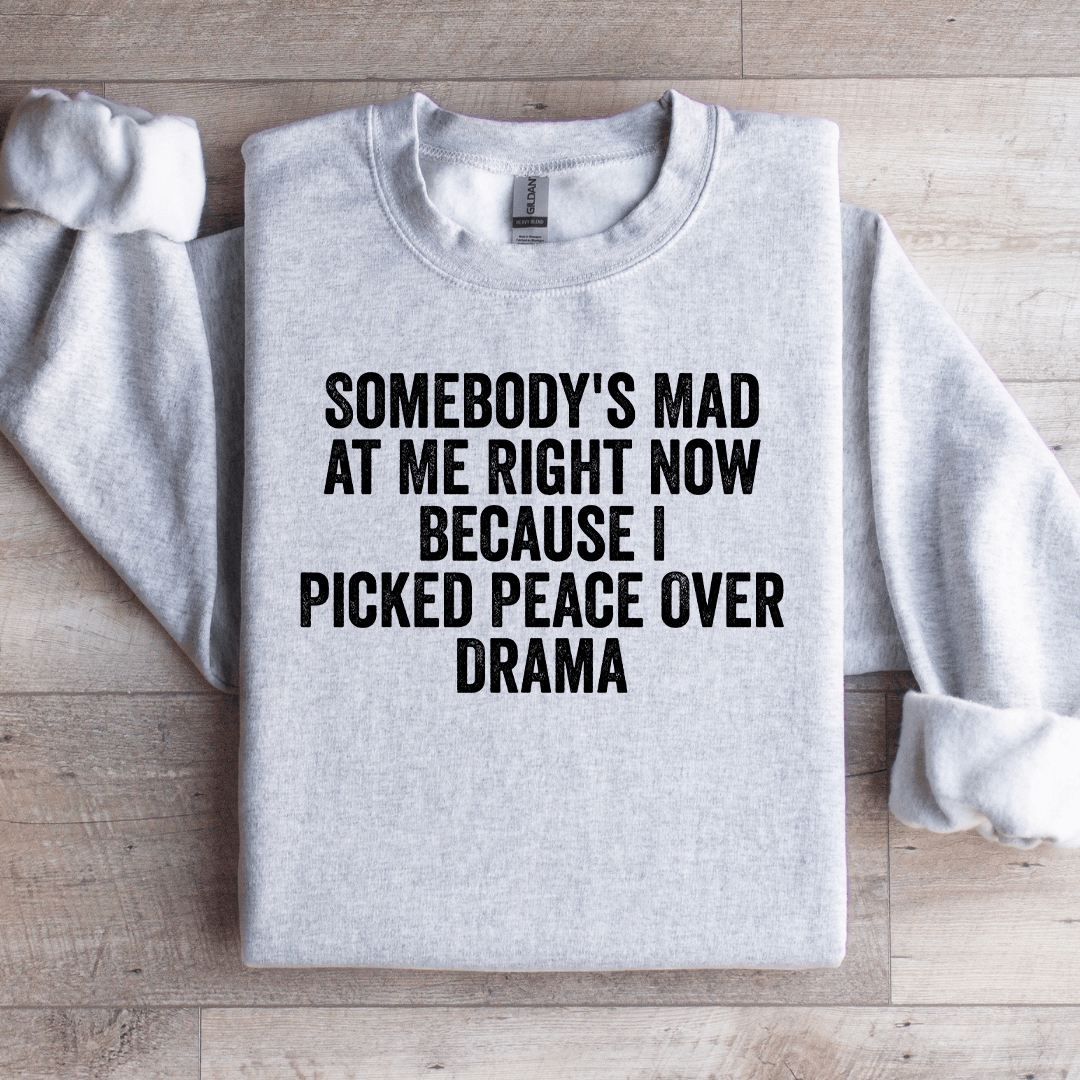 Somebody's Mad At Me Right Now Sweatshirt