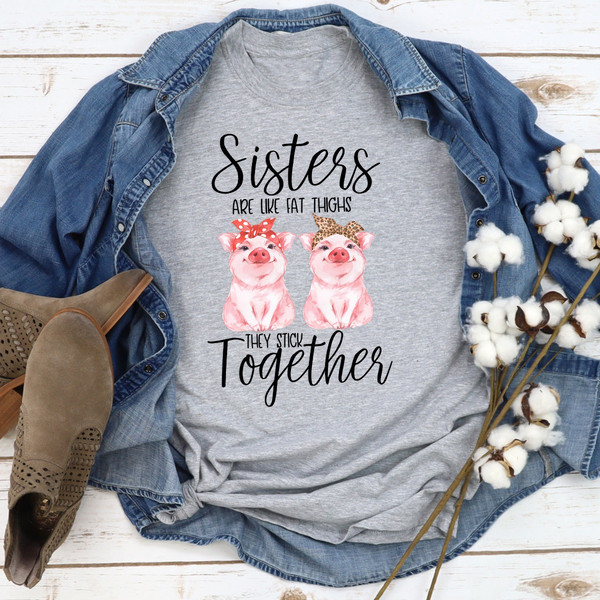 Sisters Are Like Fat Thighs