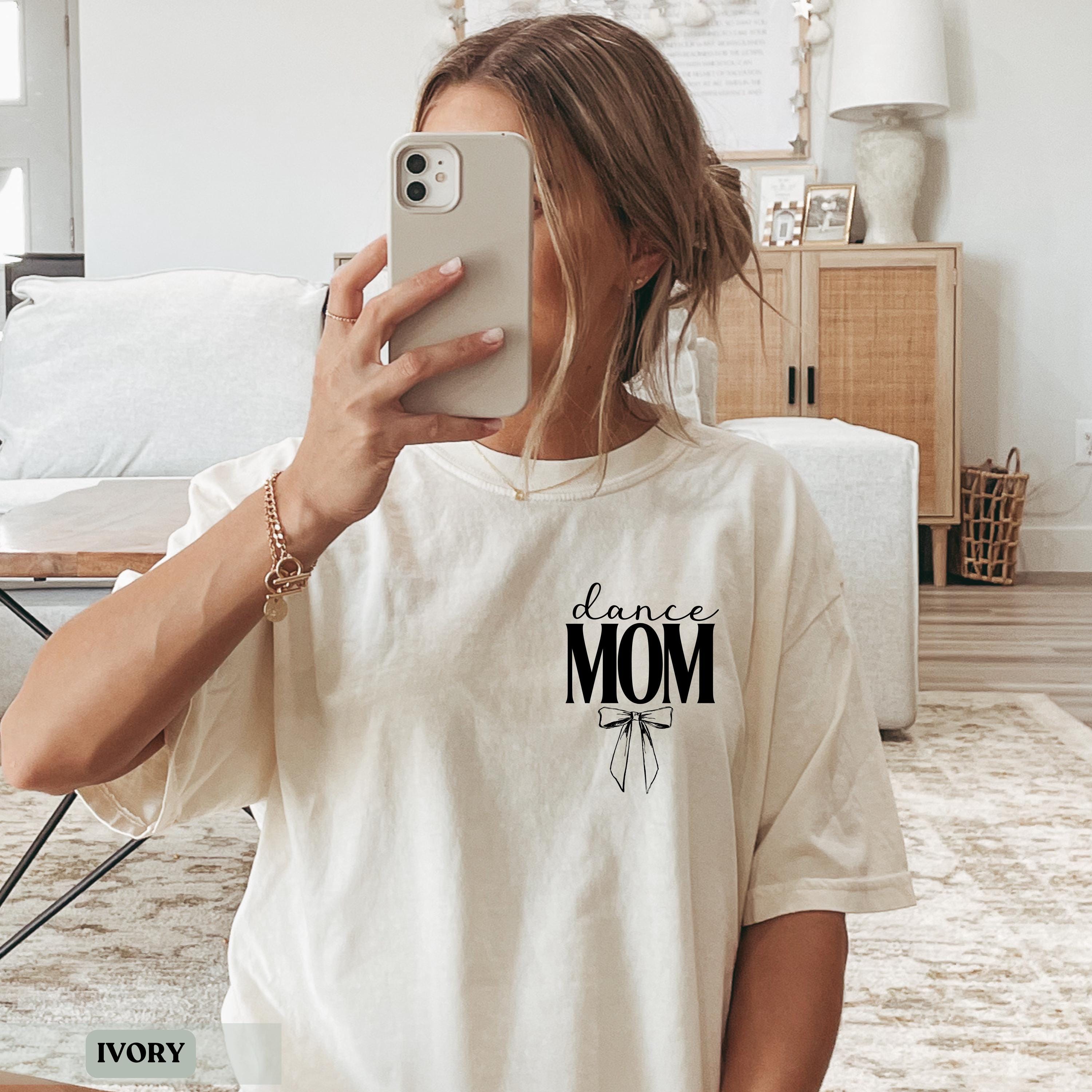 Dance Mom Shirt Bow Shirt, Dance Mom Tee, Ballet Mom Gift, Personalized Ballet Shirt, Dance Mama Gift fo
