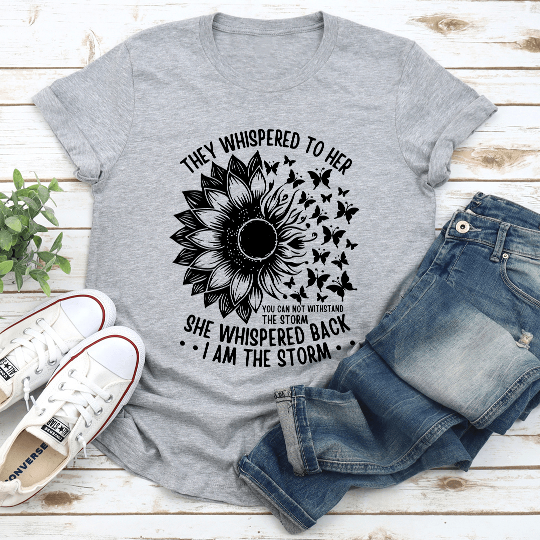 They Whispered To Her Tee