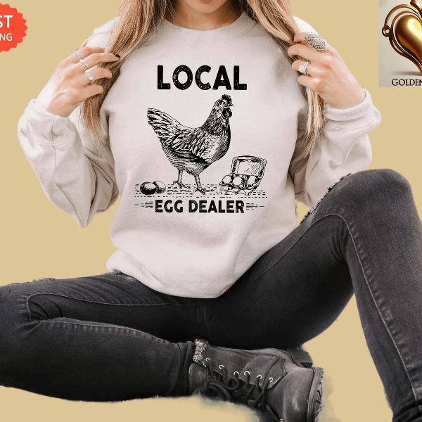 Comfort Colors Local Egg Dealer Sweatshirt Funny Easter Chicken Farm Life Crewneck