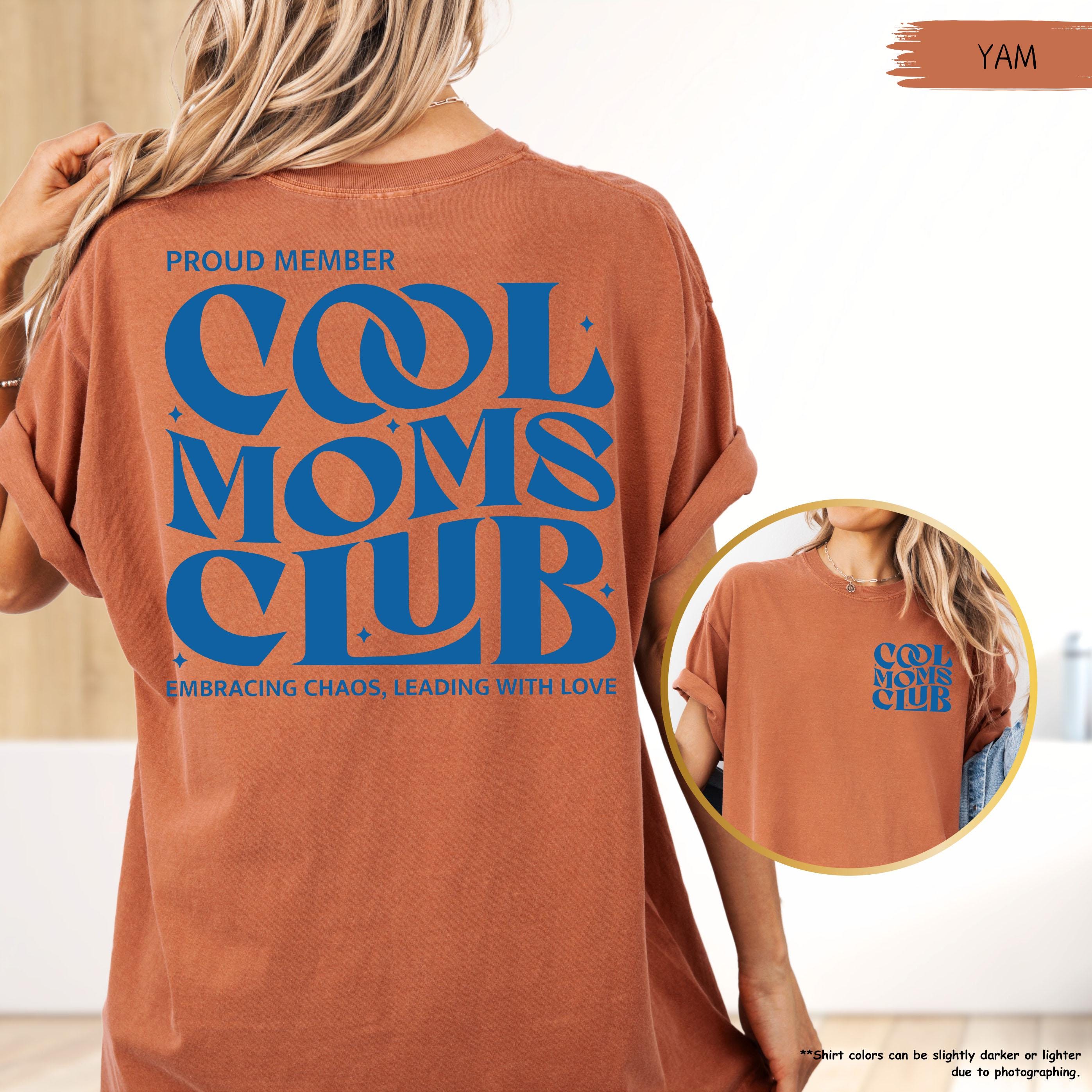 Cool Moms Club Shirt, Mothers Day Gift, Proud Members Tee, Trendy Mom Shirt, Mom To Be Tee, Best Mom Ever, Mom Birthday
