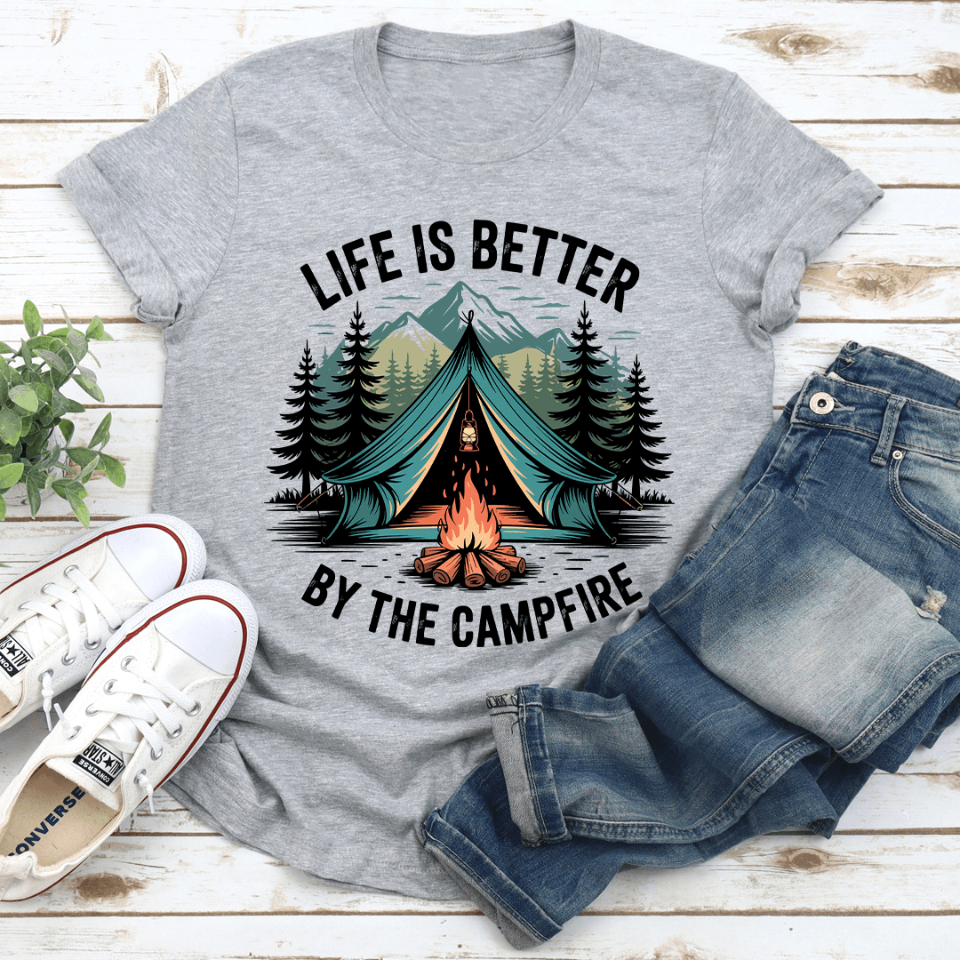 Life Is Better By The Campfire Tee