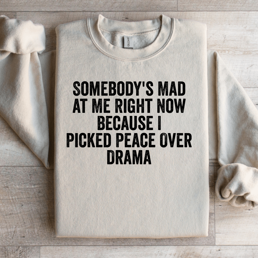 Somebody's Mad At Me Right Now Sweatshirt