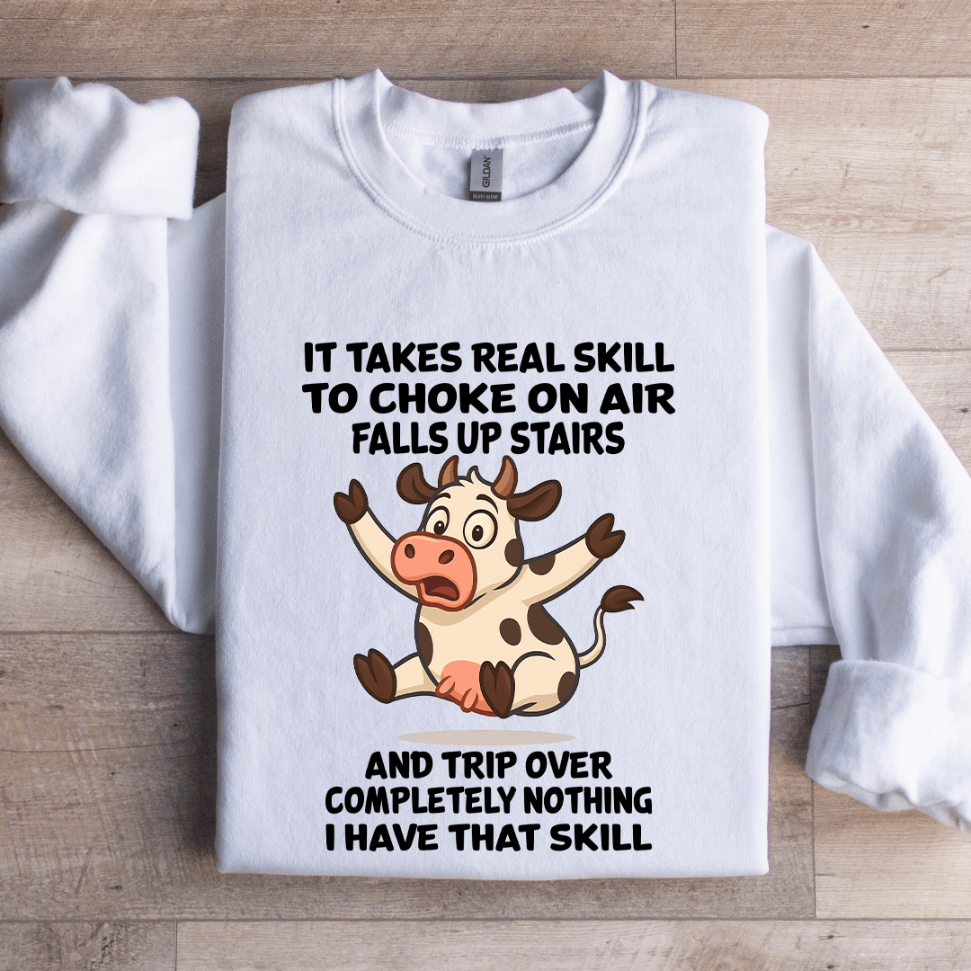 It Takes Real Skill To Choke On Air Fallas Up Stairs Sweatshirt