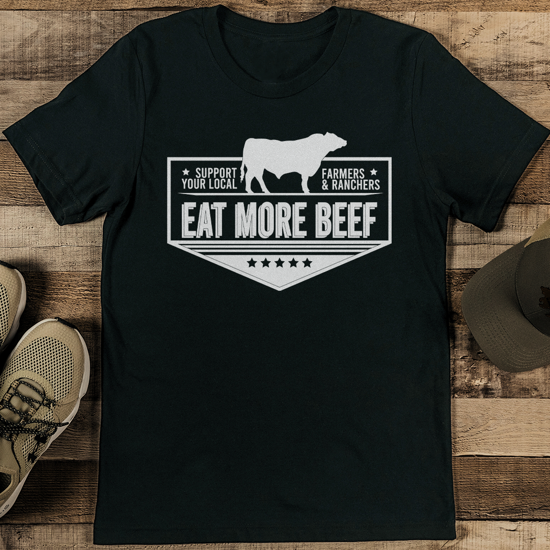 Support Your Local Farmers & Ranchers Eat More Beef Tee