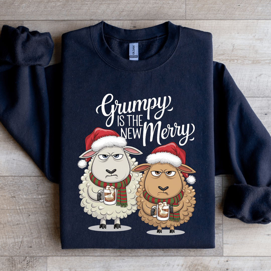 Grumpy Is The New Merry Sweatshirt