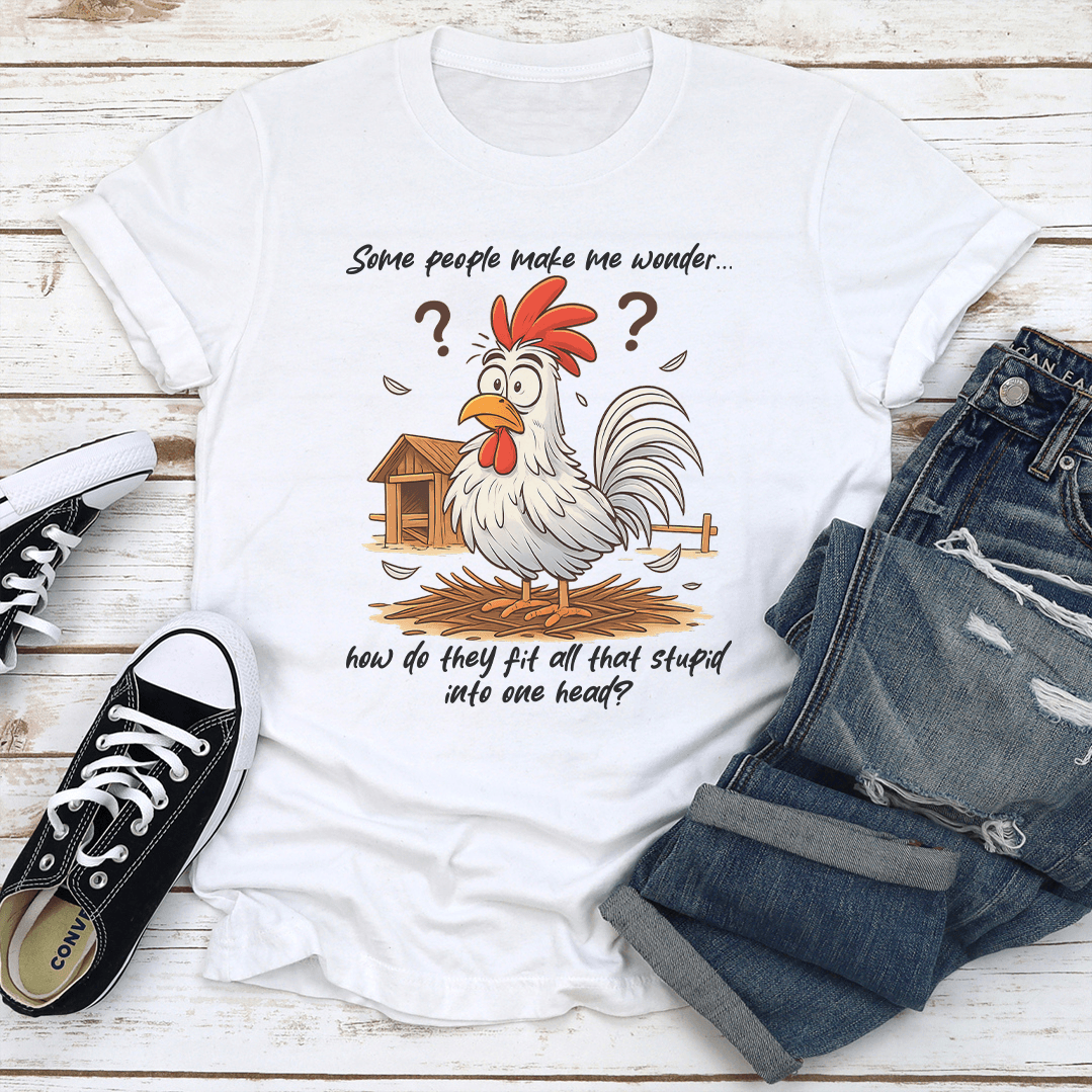 Some People Make Me Wonder Tee