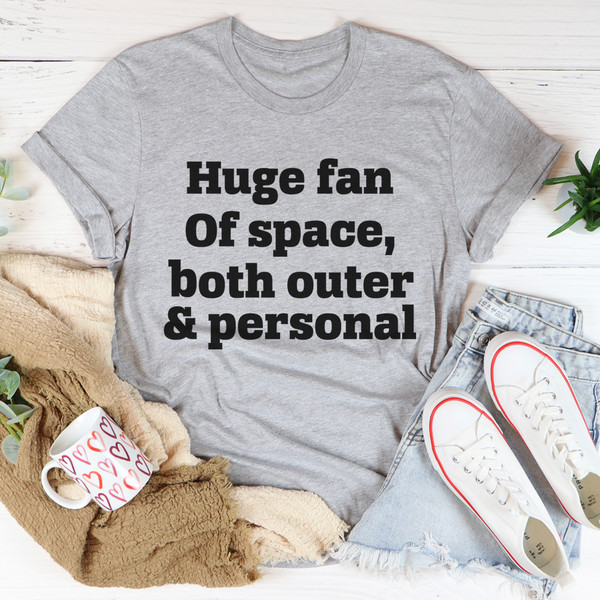 Huge Fan Of Space Tee