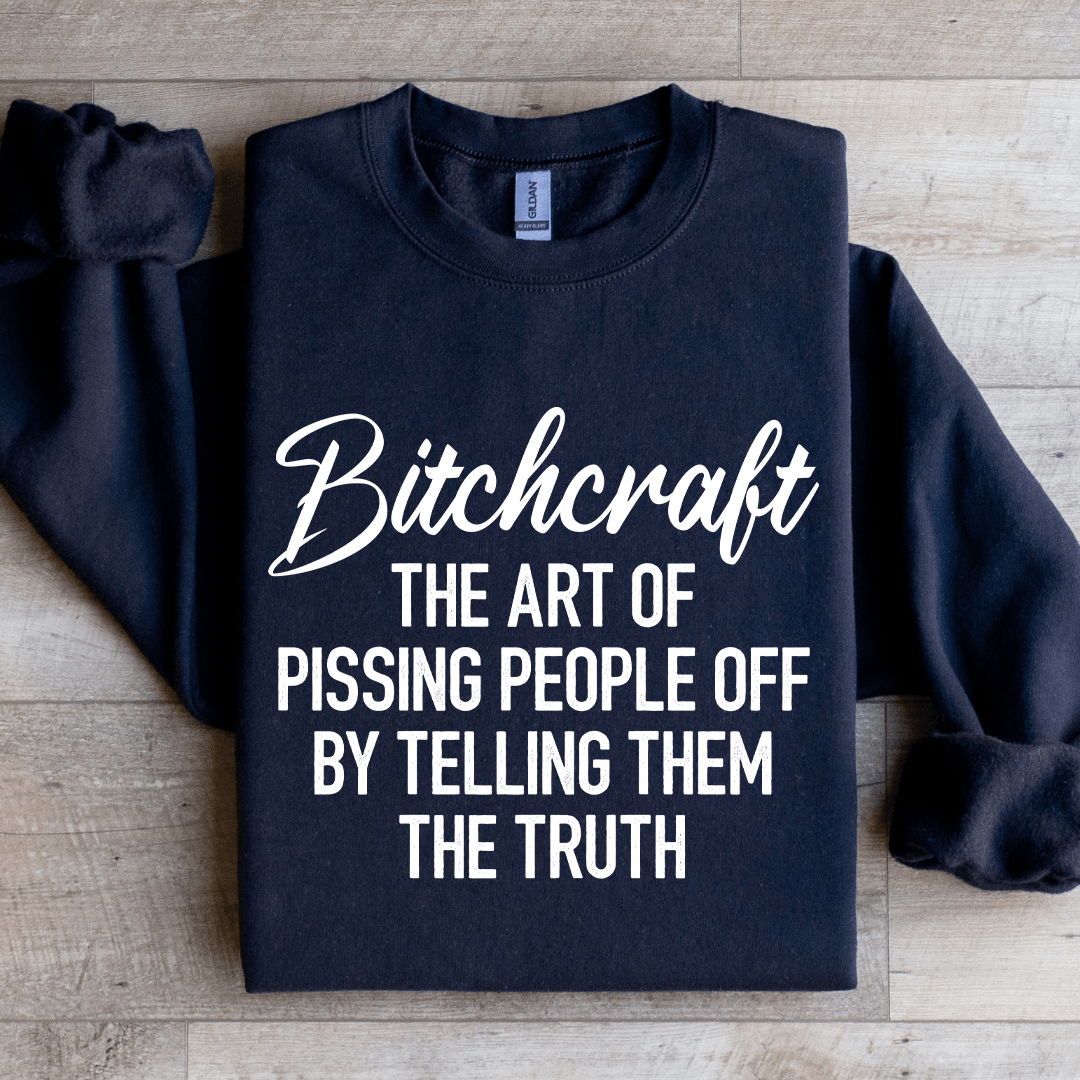 B-tcraft The Art Of Pissing People Sweatshirt