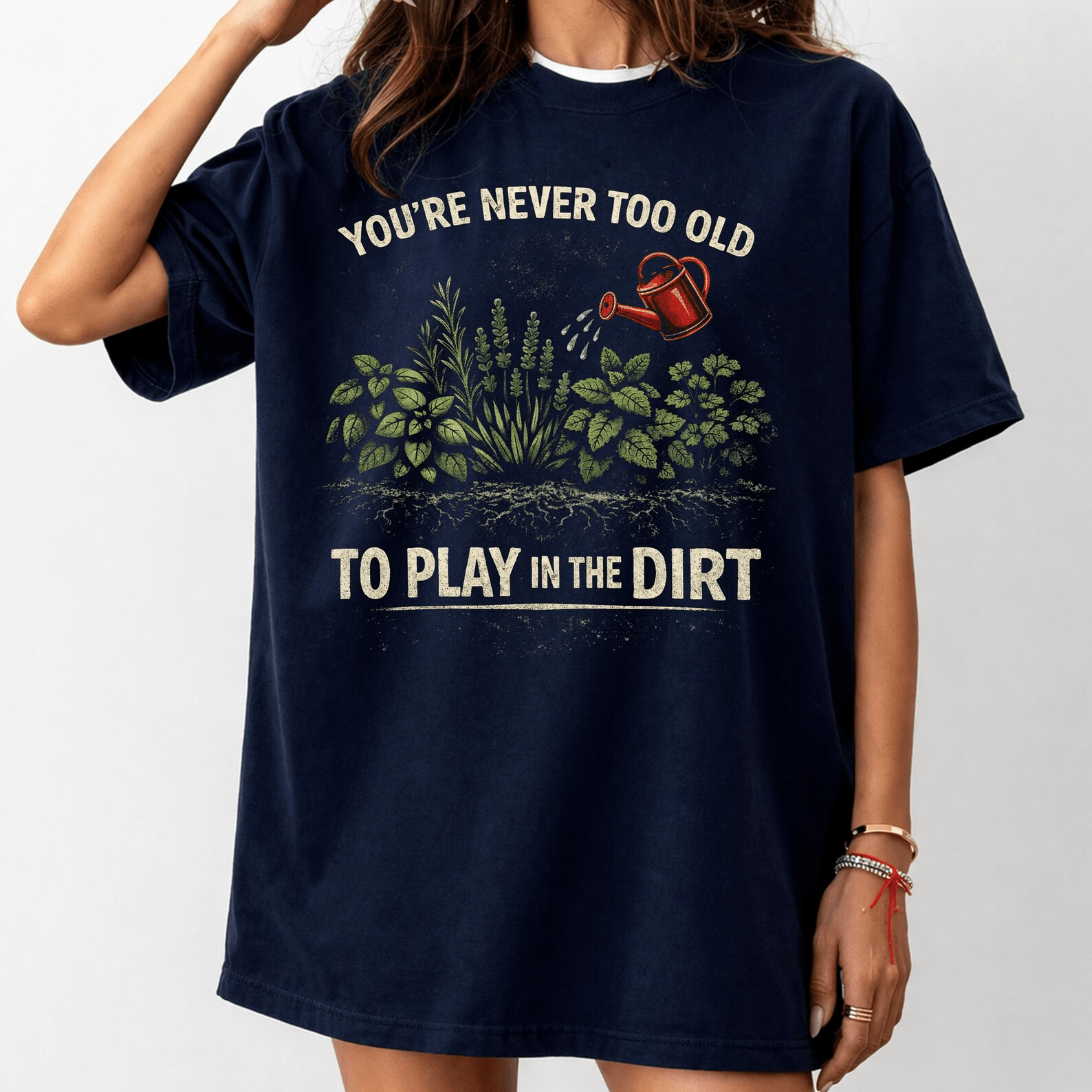 Comfort Colors You re Never Too Old To Play In The Dirt Gardening Shirt Funny Tee