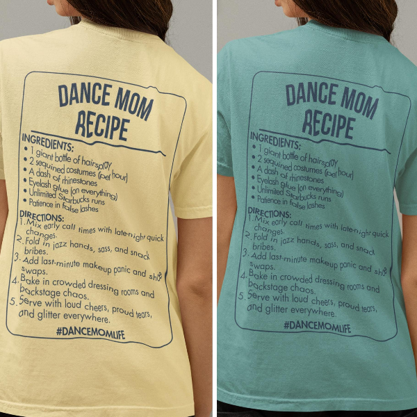 Custom Dance Mom Recipe Shirt – Personalized Dance Mom Tee