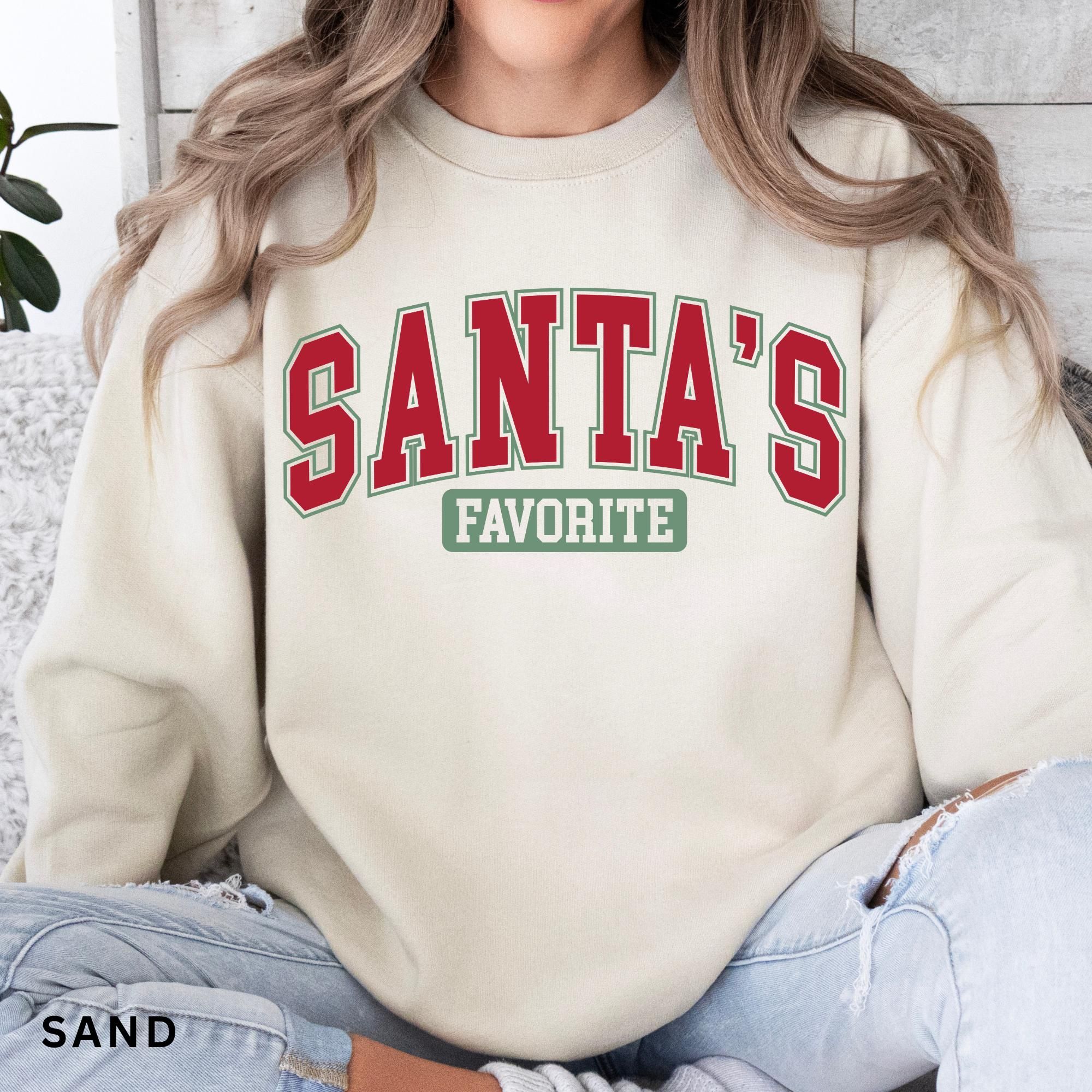 Santas Favorite Sweatshirt Womens Christmas Shirt, Funny Christmas Sweatshirt