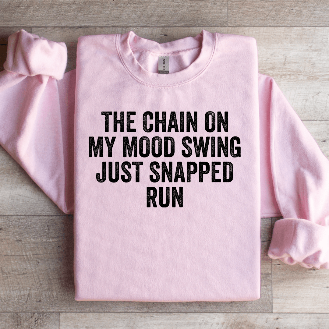 The Chain On My Mood Swing Sweatshirt