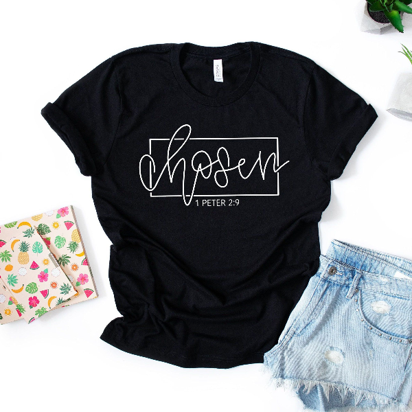 Chosen 1 Peter Christian Shirt for Women You Are Chosen Faith Tee Gift