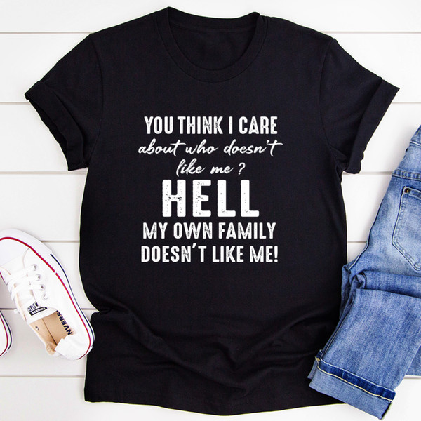 Do You Think I Care Tee
