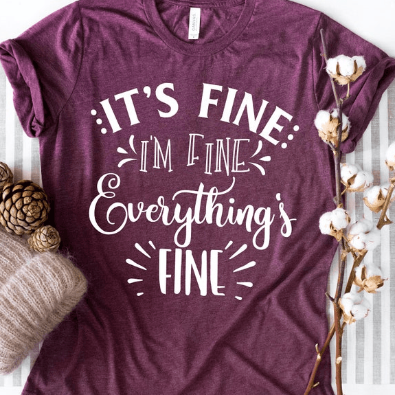 It's Fine I'm Fine Everything is Fine Shirt – Funny Introvert Tee, Sarcastic Shirt, Mental Health Awareness Shirt