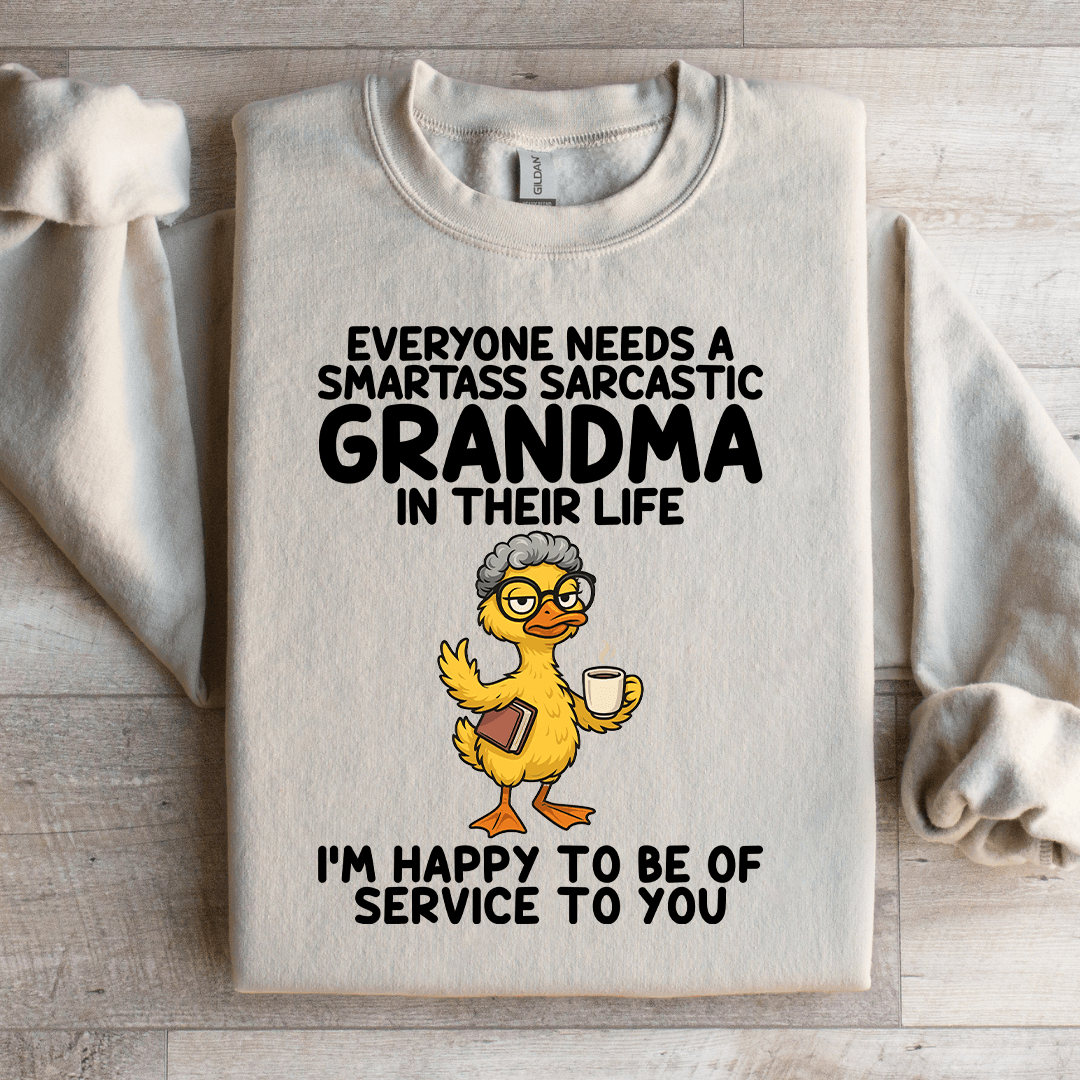 Everyone Needs A Smartass Sarcastic Grandma Sweatshirt