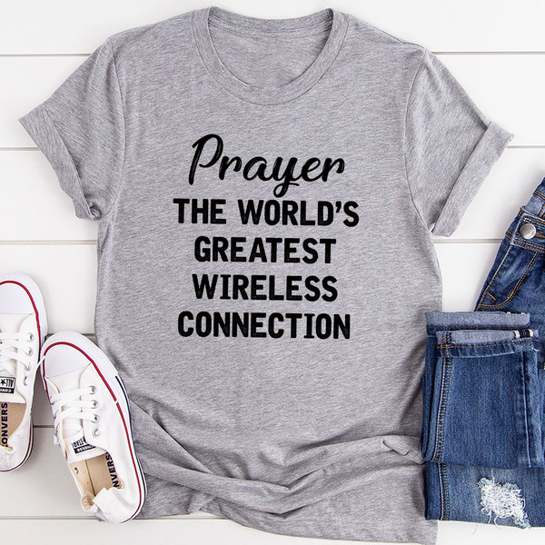 Prayer The World's Greatest Connection T-Shirt