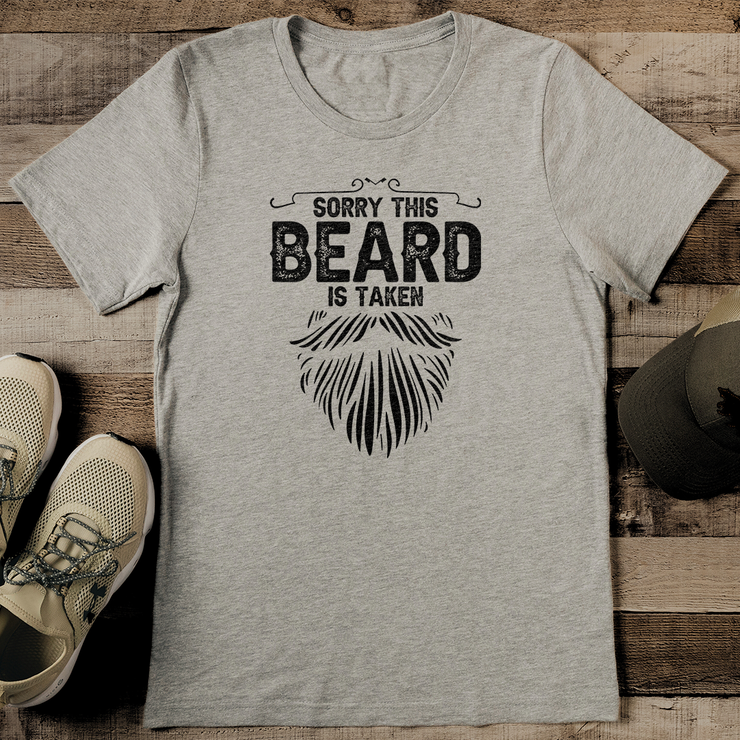Sorry This Beard Is Taken Tee