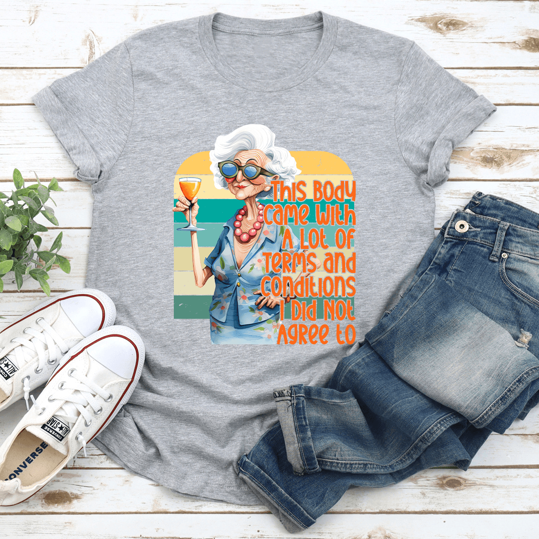 This Body Came With With A Lot Of Terms Tee