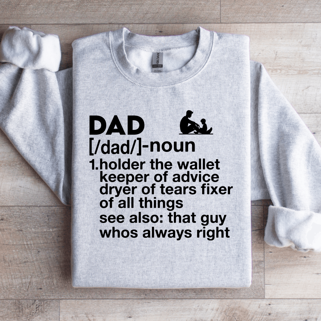 Dad Noun Holder The Wallet Keeper Of Advice Sweatshirt