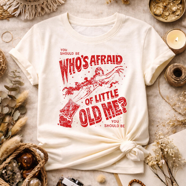 Whos Afraid of Little Old Me Shirt Funny Spooky Graphic Tee Halloween Aesthetic Gift
