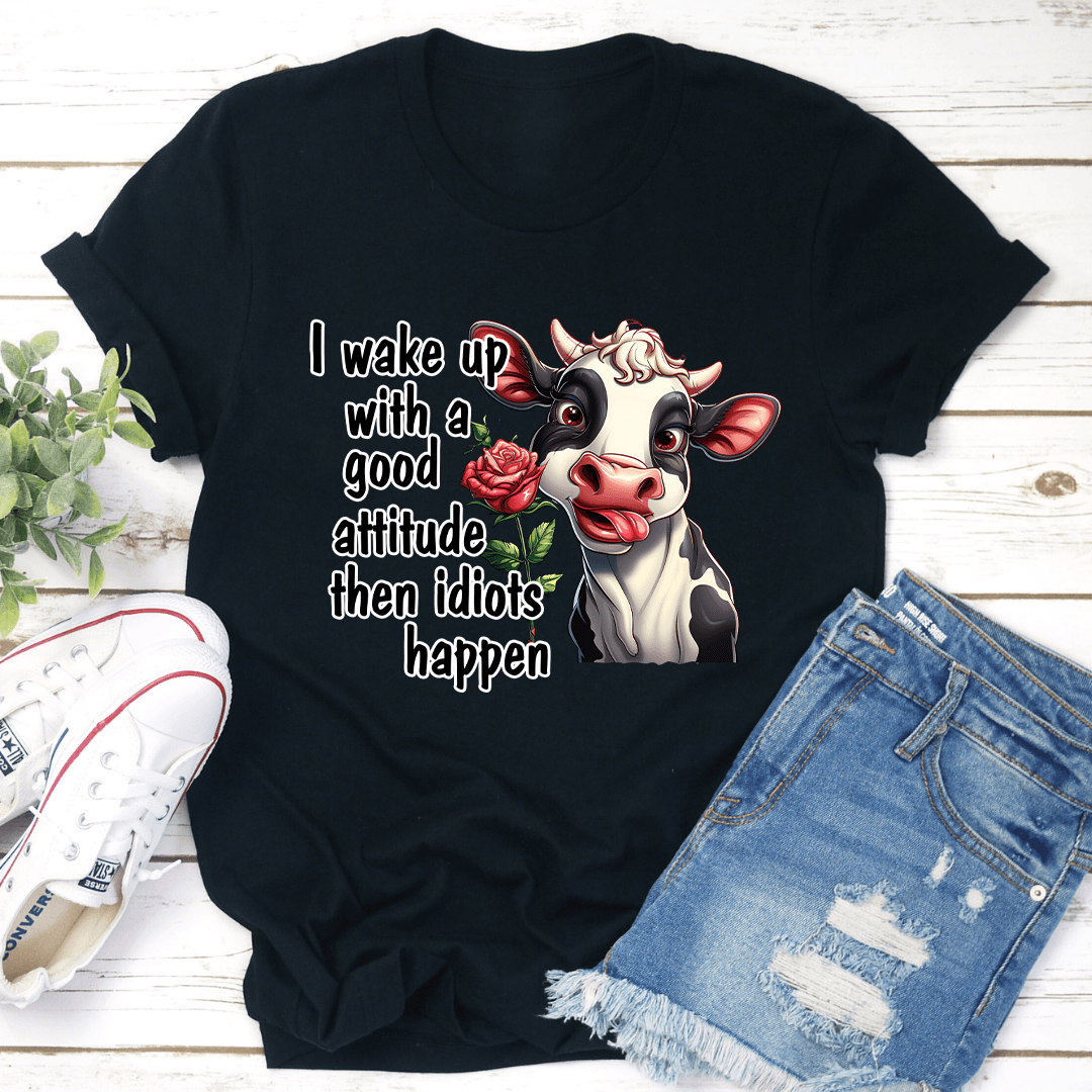 I Wake Up With A Good Attitude Tee